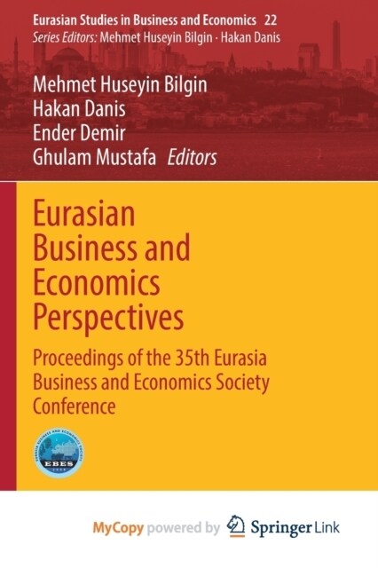 Eurasian Business and Economics Perspectives : Proceedings of the 35th Eurasia Business and Economics Society Conference (Paperback)