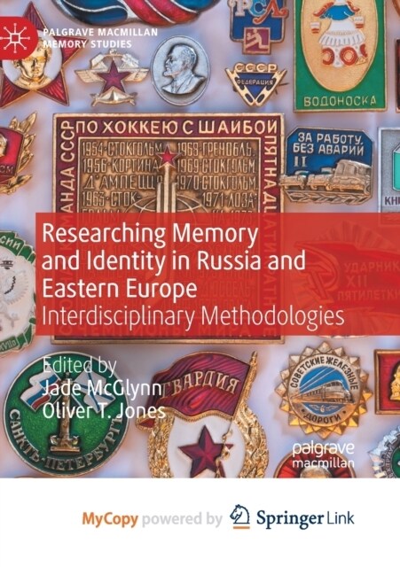 Researching Memory and Identity in Russia and Eastern Europe : Interdisciplinary Methodologies (Paperback)