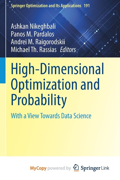 High-Dimensional Optimization and Probability : With a View Towards Data Science (Paperback, 1st ed. 2022)