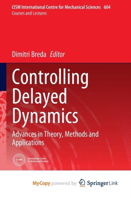 Controlling Delayed Dynamics : Advances in Theory, Methods and Applications (Paperback, 1st ed. 2023)
