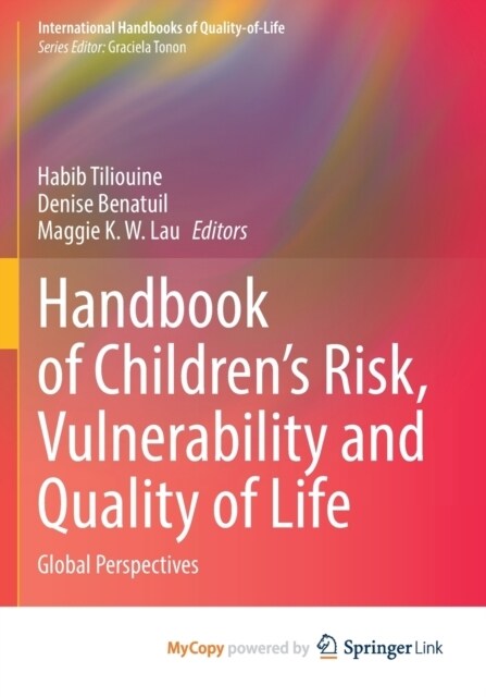 Handbook of Childrens Risk, Vulnerability and Quality of Life : Global Perspectives (Paperback)