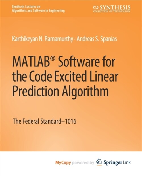 MATLAB(R) Software for the Code Excited Linear Prediction Algorithm : The Federal Standard-1016 (Paperback)