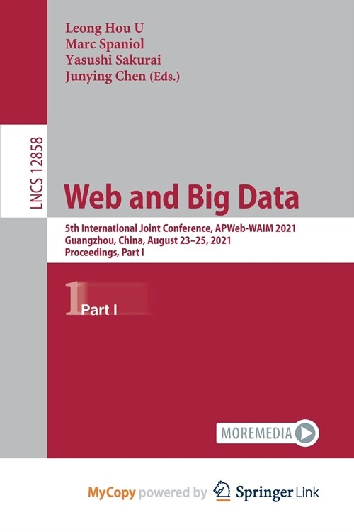 Web and Big Data : 5th International Joint Conference, APWeb-WAIM 2021, Guangzhou, China, August 23-25, 2021, Proceedings, Part I (Paperback)