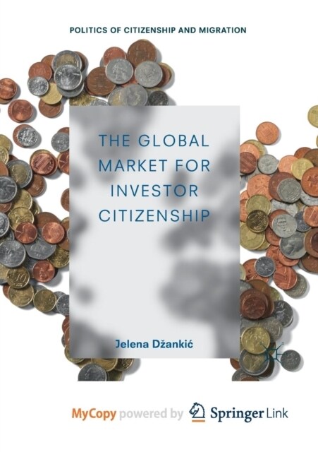 The Global Market for Investor Citizenship (Paperback)