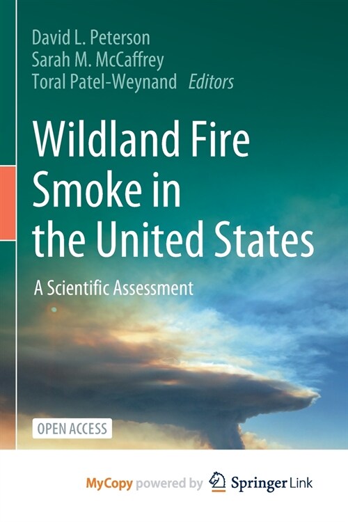 Wildland Fire Smoke in the United States : A Scientific Assessment (Paperback)