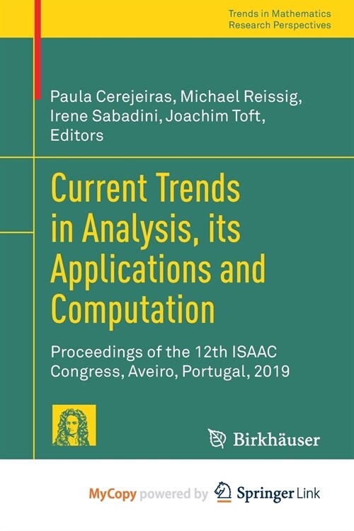 Current Trends in Analysis, its Applications and Computation : Proceedings of the 12th ISAAC Congress, Aveiro, Portugal, 2019 (Paperback)