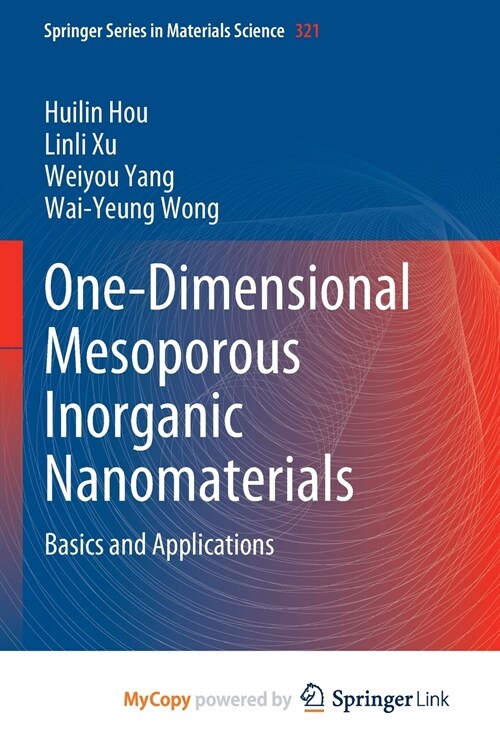 One-Dimensional Mesoporous Inorganic Nanomaterials : Basics and Applications (Paperback)