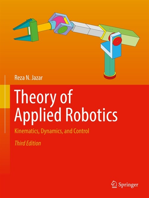 Theory of Applied Robotics: Kinematics, Dynamics, and Control (Paperback, 3, 2022)