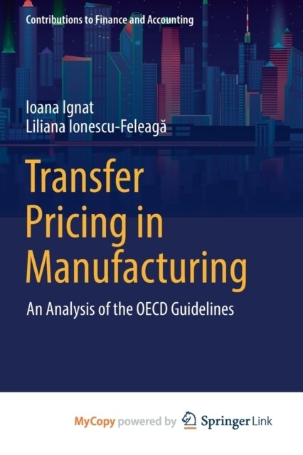 Transfer Pricing in Manufacturing : An Analysis of the OECD Guidelines (Paperback)