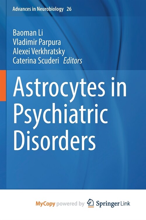 Astrocytes in Psychiatric Disorders (Paperback)