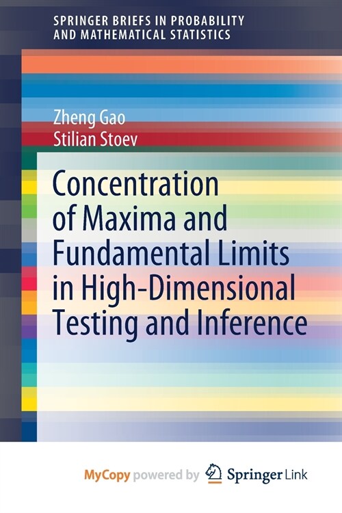 Concentration of Maxima and Fundamental Limits in High-Dimensional Testing and Inference (Paperback)
