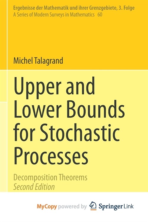 Upper and Lower Bounds for Stochastic Processes : Decomposition Theorems (Paperback)