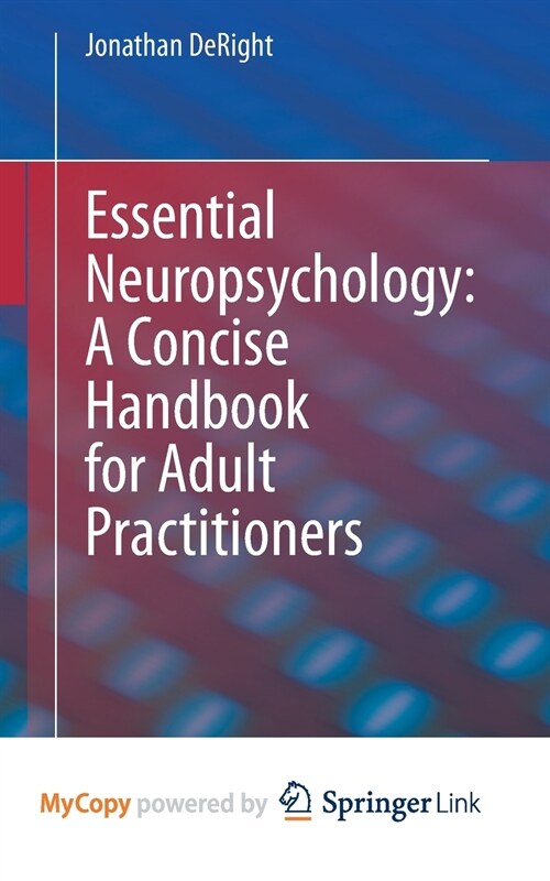 Essential Neuropsychology : A Concise Handbook for Adult Practitioners (Paperback)