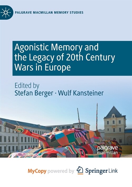 Agonistic Memory and the Legacy of 20th Century Wars in Europe (Paperback)