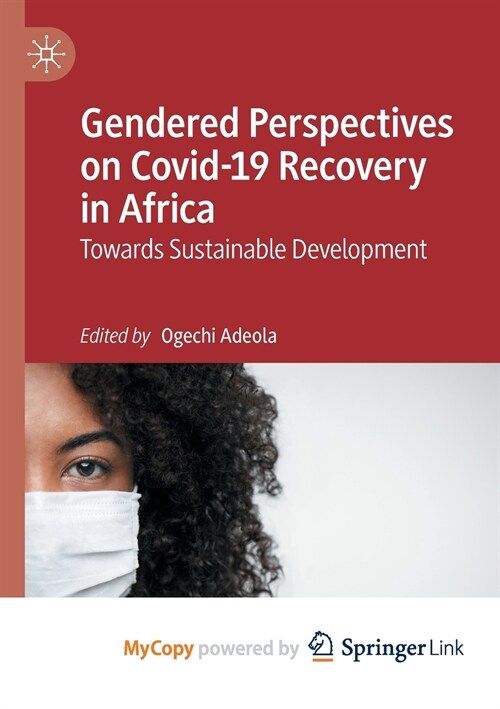 Gendered Perspectives on Covid-19 Recovery in Africa : Towards Sustainable Development (Paperback)