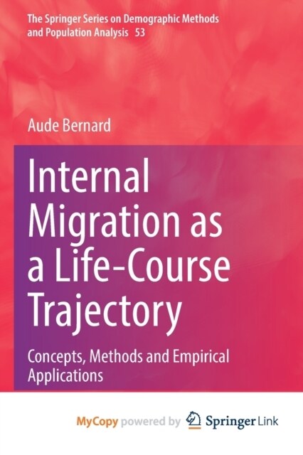 Internal Migration as a Life-Course Trajectory : Concepts, Methods and Empirical Applications (Paperback)