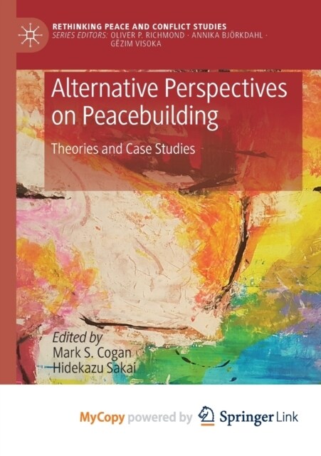 Alternative Perspectives on Peacebuilding : Theories and Case Studies (Paperback)