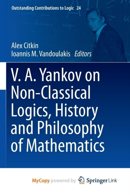 V.A. Yankov on Non-Classical Logics, History and Philosophy of Mathematics (Paperback)