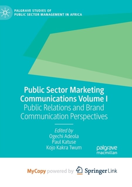 Public Sector Marketing Communications Volume I : Public Relations and Brand Communication Perspectives (Paperback)