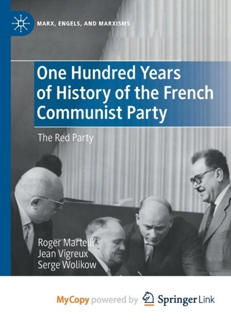 One Hundred Years of History of the French Communist Party : The Red Party (Paperback)