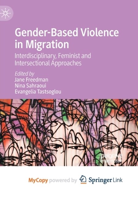 Gender-Based Violence in Migration : Interdisciplinary, Feminist and Intersectional Approaches (Paperback)