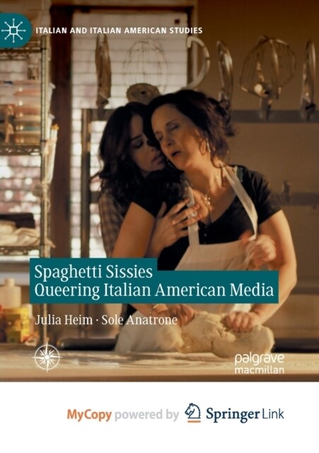 Spaghetti Sissies Queering Italian American Media (Paperback)