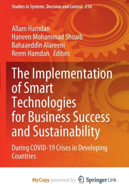 The Implementation of Smart Technologies for Business Success and Sustainability : During COVID-19 Crises in Developing Countries (Paperback)