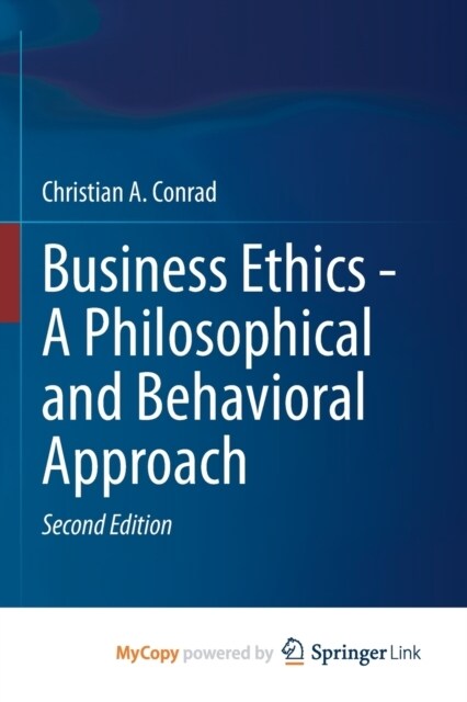 Business Ethics - A Philosophical and Behavioral Approach (Paperback)