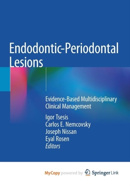 Endodontic-Periodontal Lesions : Evidence-Based Multidisciplinary Clinical Management (Paperback)