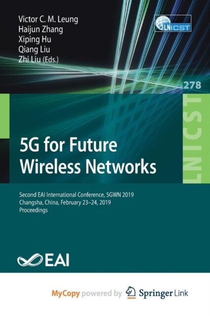 5G for Future Wireless Networks : Second EAI International Conference, 5GWN 2019, Changsha, China, February 23-24, 2019, Proceedings (Paperback)