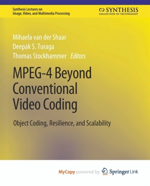 MPEG-4 Beyond Conventional Video Coding (Paperback)