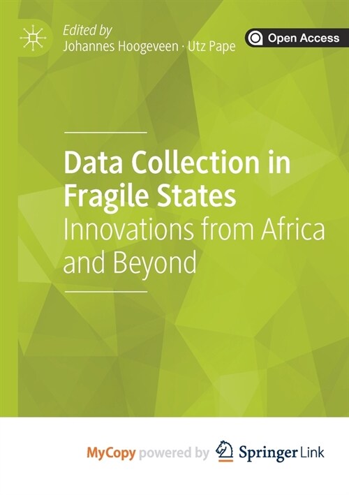 Data Collection in Fragile States : Innovations from Africa and Beyond (Paperback)