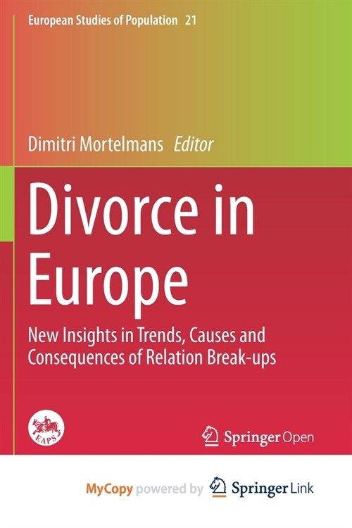 Divorce in Europe : New Insights in Trends, Causes and Consequences of Relation Break-ups (Paperback)