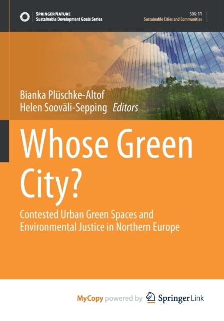 Whose Green City? : Contested Urban Green Spaces and Environmental Justice in Northern Europe (Paperback)