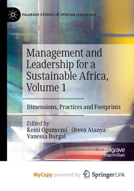 Management and Leadership for a Sustainable Africa, Volume 1 : Dimensions, Practices and Footprints (Paperback)
