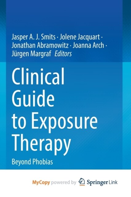 Clinical Guide to Exposure Therapy : Beyond Phobias (Paperback)