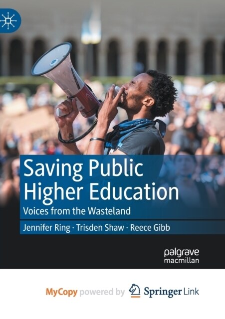 Saving Public Higher Education : Voices from the Wasteland (Paperback)