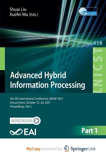 Advanced Hybrid Information Processing : 5th EAI International Conference, ADHIP 2021, Virtual Event, October 22-24, 2021, Proceedings, Part I (Paperback)