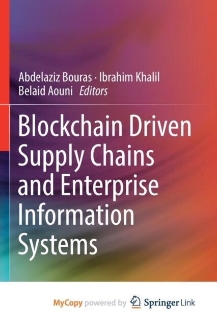 Blockchain Driven Supply Chains and Enterprise Information Systems (Paperback)