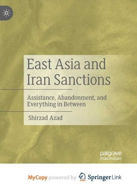 East Asia and Iran Sanctions : Assistance, Abandonment, and Everything in Between (Paperback)
