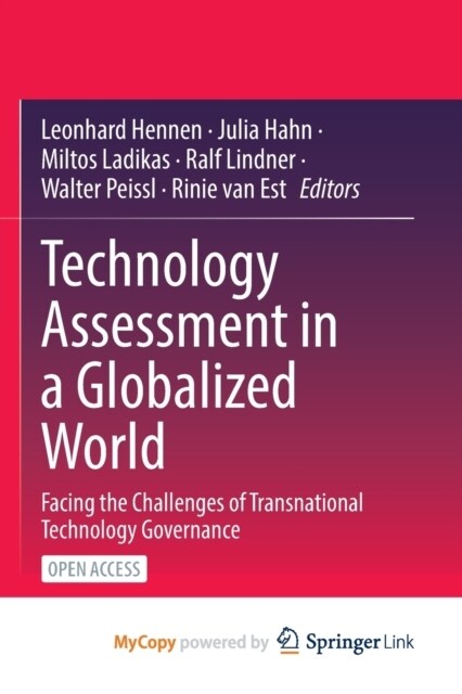 Technology Assessment in a Globalized World : Facing the Challenges of Transnational Technology Governance (Paperback)