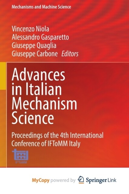 Advances in Italian Mechanism Science : Proceedings of the 4th International Conference of IFToMM Italy (Paperback)