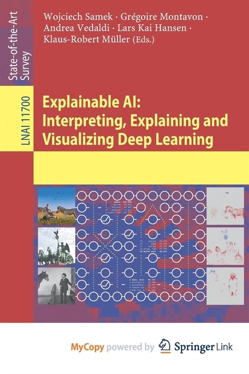 Explainable AI : Interpreting, Explaining and Visualizing Deep Learning (Paperback)