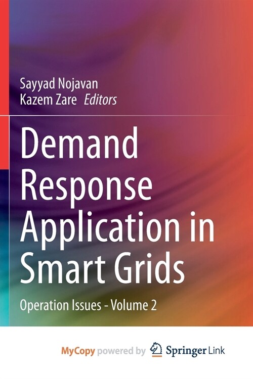 Demand Response Application in Smart Grids : Operation Issues - Volume 2 (Paperback)