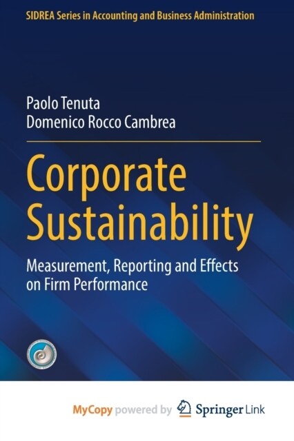 Corporate Sustainability : Measurement, Reporting and Effects on Firm Performance (Paperback)