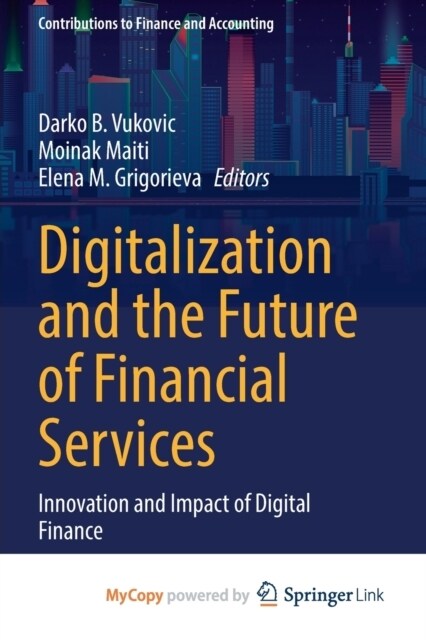 Digitalization and the Future of Financial Services : Innovation and Impact of Digital Finance (Paperback)