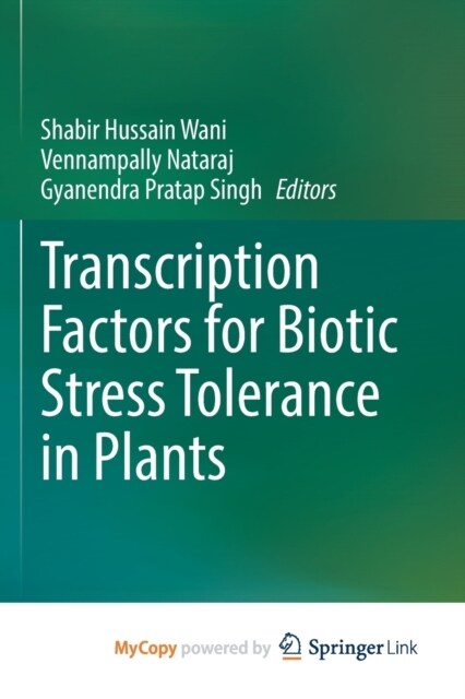 Transcription Factors for Biotic Stress Tolerance in Plants (Paperback)