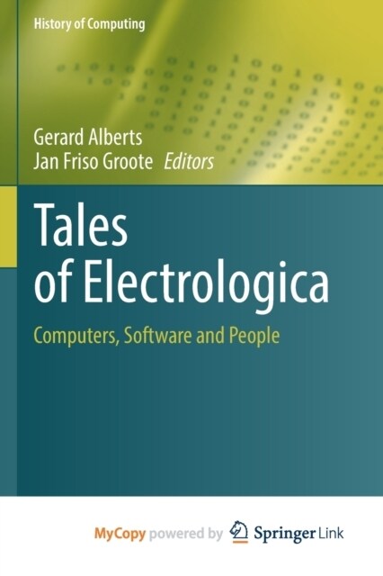 Tales of Electrologica : Computers, Software and People (Paperback)