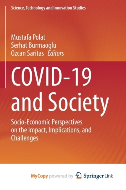 COVID-19 and Society : Socio-Economic Perspectives on the Impact, Implications, and Challenges (Paperback)