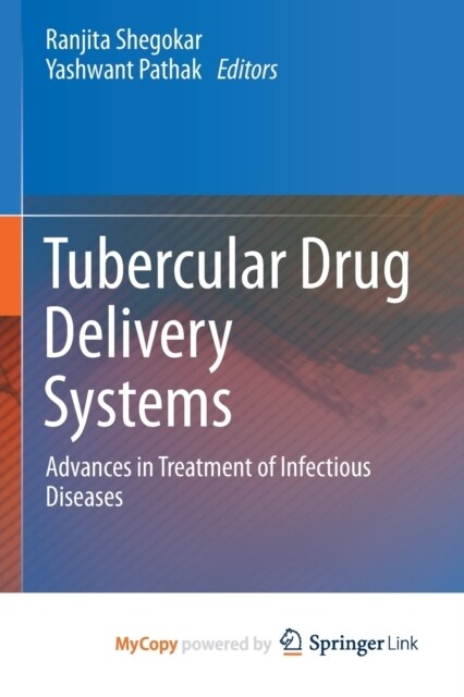 Tubercular Drug Delivery Systems : Advances in Treatment of Infectious Diseases (Paperback)